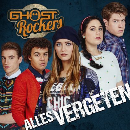Ghost Rockers - Alles vergeten