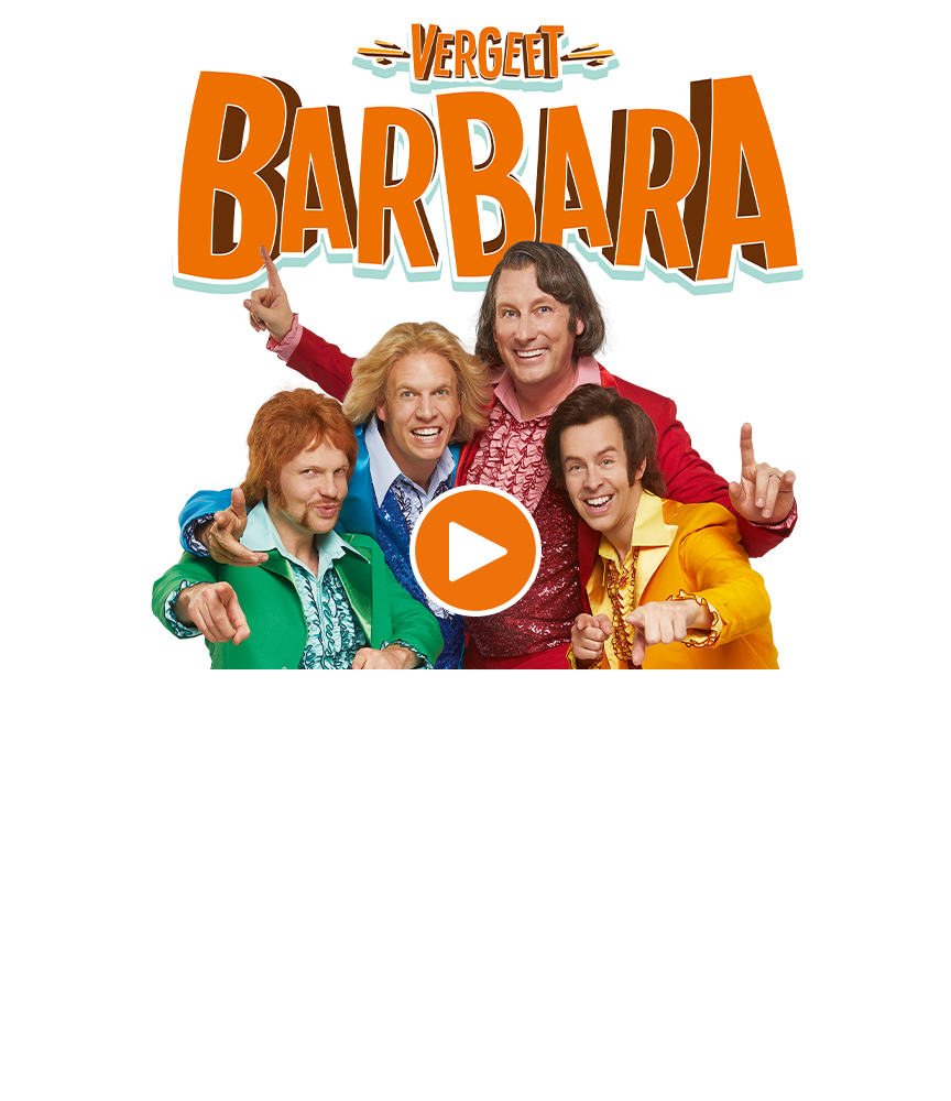 Boek nu jouw tickets voor Vergeet Barbara!