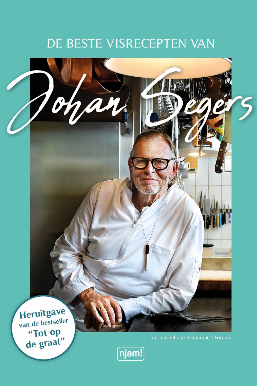Tot op de graat - De beste visgerechten van Johan Segers