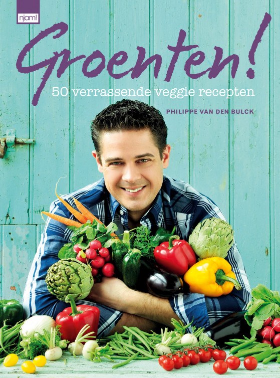 Groenten! 50 verrassende veggie recepten