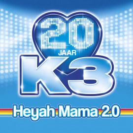 HeyahMama20jaarK3_single.jpg